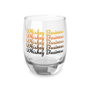 "Whiskey Business" Whiskey Glass