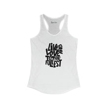 Load image into Gallery viewer, Live &amp; Love | Women&#39;s Ideal Racerback Tank