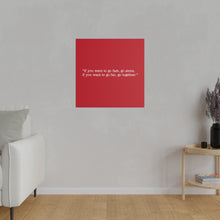 Load image into Gallery viewer, If you want to go fast, go alone. If you want to go far, go together. Wall Art | Square Red Matte Canvas