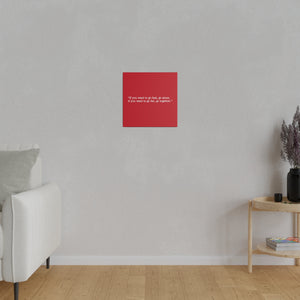 If you want to go fast, go alone. If you want to go far, go together. Wall Art | Square Red Matte Canvas