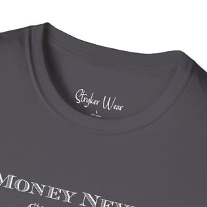Money Never $leeps | Unisex Softstyle T-Shirt