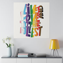 Load image into Gallery viewer, Pride! Live &amp; Love Wall Art | Square Matte Canvas