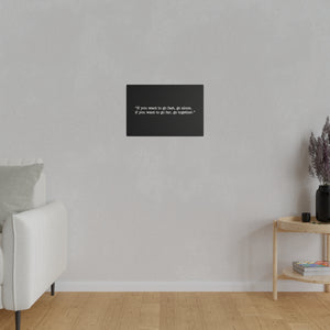 If you want to go fast, go alone. If you want to go far, go together. Wall Art | Horizontal Black Matte Canvas