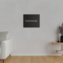 Load image into Gallery viewer, If you want to go fast, go alone. If you want to go far, go together. Wall Art | Horizontal Black Matte Canvas