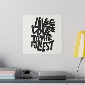 Live & Love Wall Art (Black Letters) | Square Matte Canvas