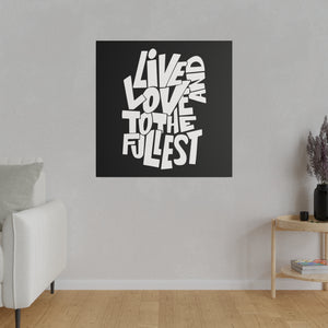 Live & Love Wall Art | Black Square Matte Canvas