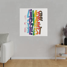 Load image into Gallery viewer, Pride! Live &amp; Love Wall Art | Square Matte Canvas
