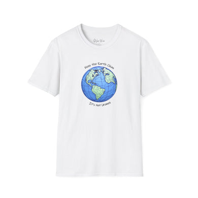 Keep the Earth Clean, It's Not Uranus | Unisex Softstyle T-Shirt