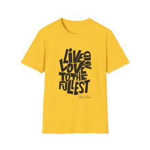 Load image into Gallery viewer, Live &amp; Love to the Fullest | Unisex Softstyle T-Shirt