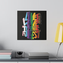 Load image into Gallery viewer, Pride! Live &amp; Love Wall Art | Black Square Matte Canvas