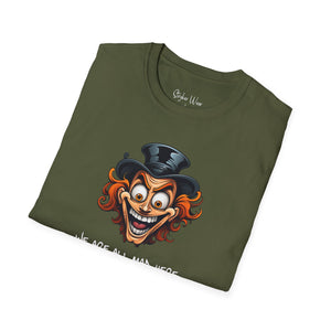 We Are All Mad Here | Unisex Softstyle T-Shirt