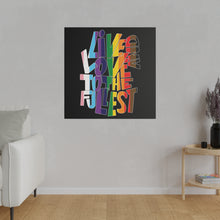 Load image into Gallery viewer, Pride! Live &amp; Love Wall Art | Black Square Matte Canvas