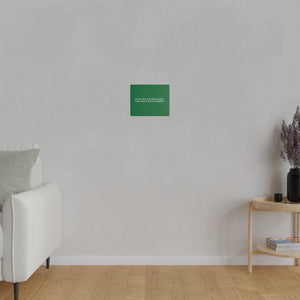 If you want to go fast, go alone. If you want to go far, go together. Wall Art | Horizontal Green Matte Canvas