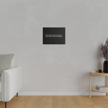 Load image into Gallery viewer, If you want to go fast, go alone. If you want to go far, go together. Wall Art | Horizontal Black Matte Canvas