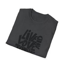 Load image into Gallery viewer, Live &amp; Love to the Fullest | Unisex Softstyle T-Shirt